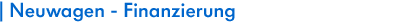 Neuwagen-Finanzierung